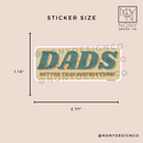Dads, Better Than Instructions Die Cut Sticker