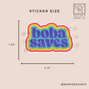 Boba Saves Die Cut Sticker
