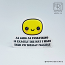 I'm Totally Flexible Sticker