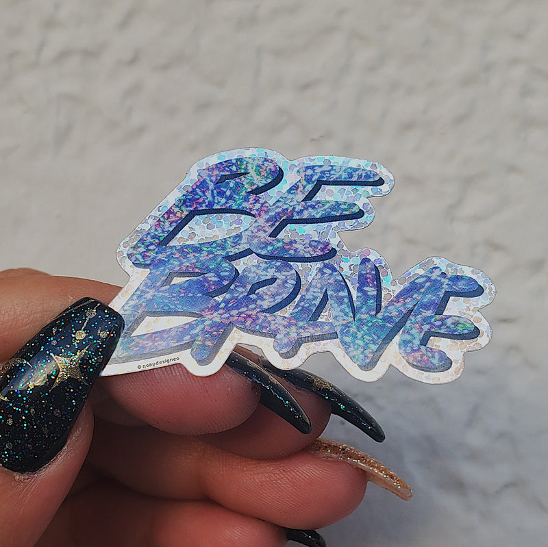 Be Brave Mini Glitter Holographic Die Cut Sticker
