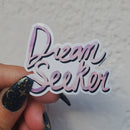 Dream Seeker Mini Die Cut Sticker