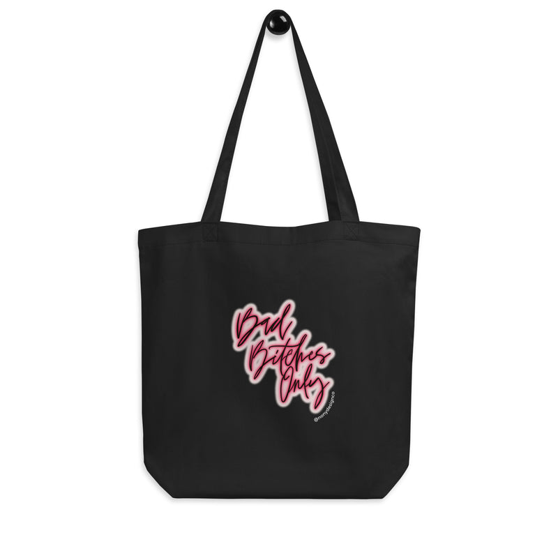 Bad Bitches Only Tote Bag