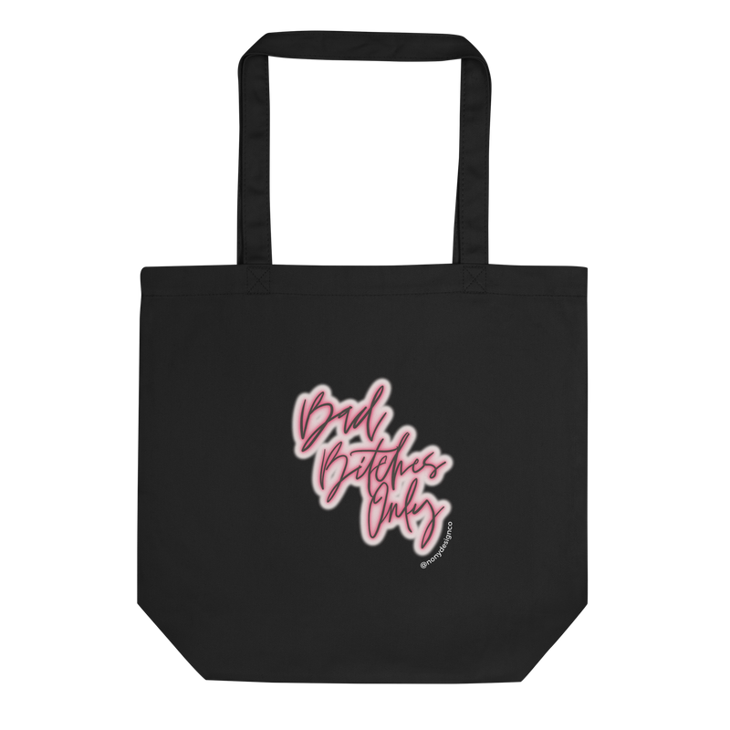 Bad Bitches Only Tote Bag