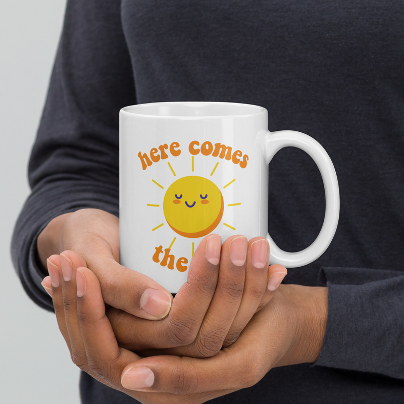 Here Comes the Sun white glossy mug